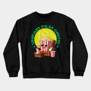 Unpaid Film Critic: Vintage Cinema, Motion Picture Lover and Movie Enthusiast Crewneck Sweatshirt